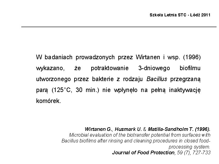 Szkoła Letnia STC - Łódź 2011 W badaniach prowadzonych przez Wirtanen i wsp. (1996)