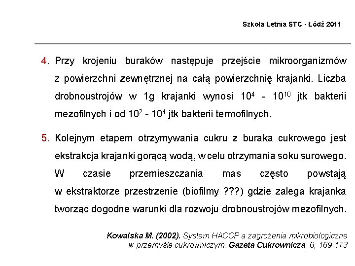 Szkoła Letnia STC - Łódź 2011 4. Przy krojeniu buraków następuje przejście mikroorganizmów z