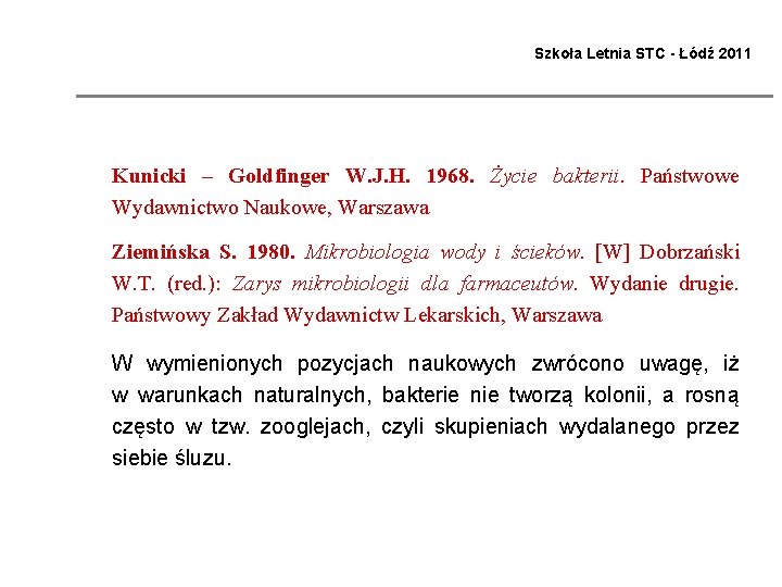 Szkoła Letnia STC - Łódź 2011 Kunicki – Goldfinger W. J. H. 1968. Życie