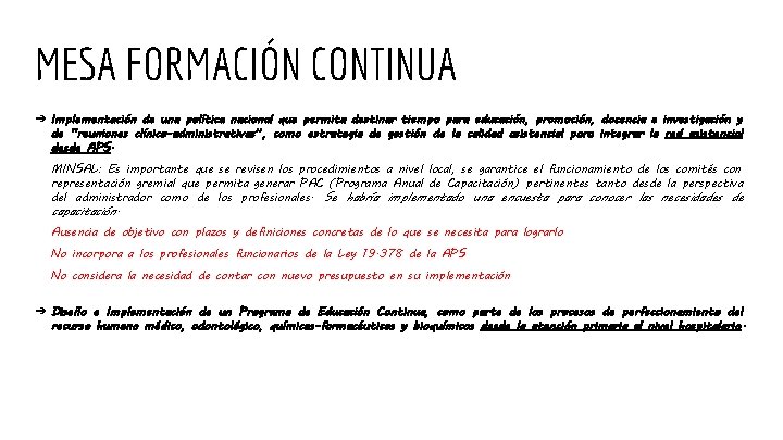 MESA FORMACIÓN CONTINUA ➔ Implementación de una política nacional que permita destinar tiempo para