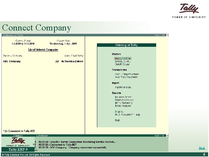 Connect Company Ø Gateway of Tally > F 4: Connect Company Back © Tally