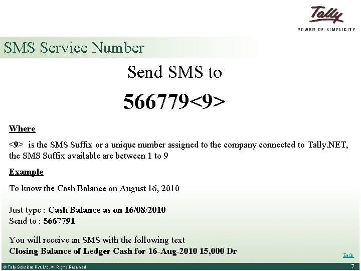 SMS Service Number Send SMS to 566779<9> Where <9> is the SMS Suffix or