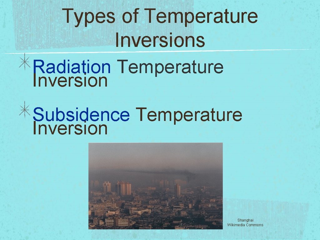 Types of Temperature Inversions Radiation Temperature Inversion Subsidence Temperature Inversion Shanghai Wikimedia Commons 