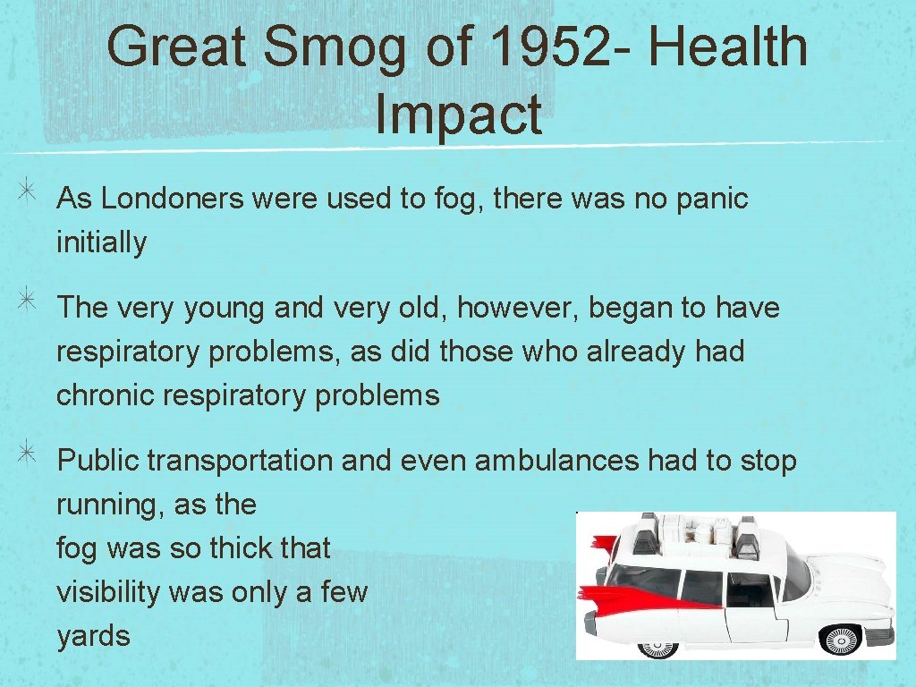 Great Smog of 1952 - Health Impact As Londoners were used to fog, there