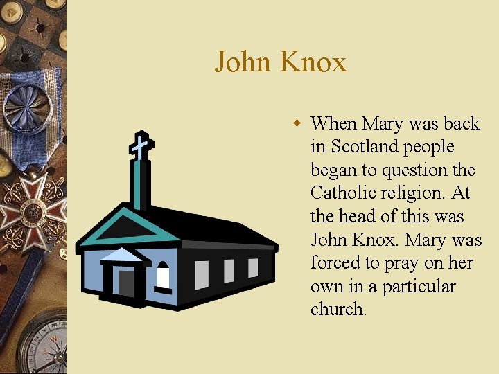John Knox w When Mary was back in Scotland people began to question the John Knox w When Mary was back in Scotland people began to question the