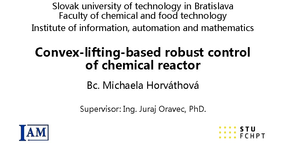Slovak university of technology in Bratislava Faculty of chemical and food technology Institute of