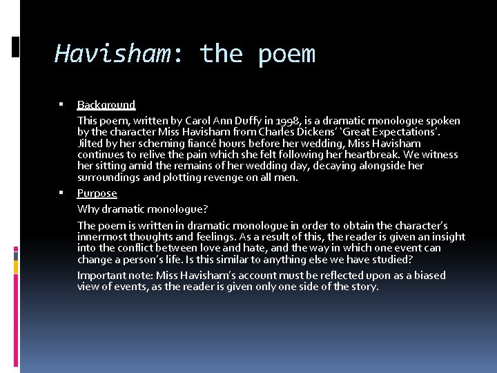 Havisham: the poem Background This poem, written by Carol Ann Duffy in 1998, is