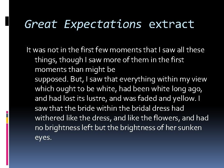 Great Expectations extract It was not in the first few moments that I saw