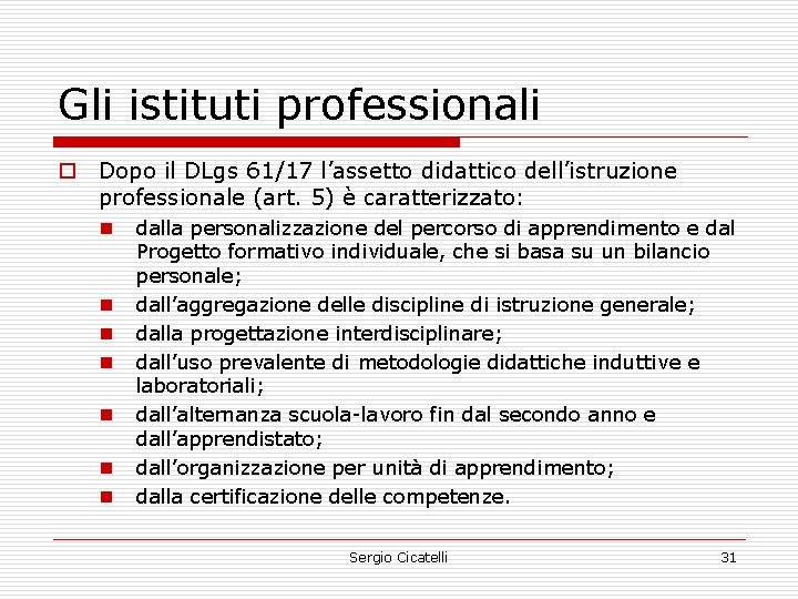 Gli istituti professionali o Dopo il DLgs 61/17 l’assetto didattico dell’istruzione professionale (art. 5)