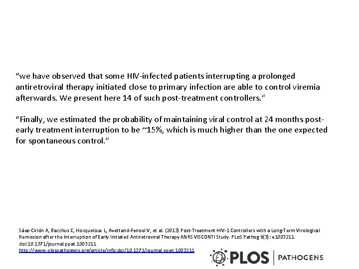 “we have observed that some HIV-infected patients interrupting a prolonged antiretroviral therapy initiated close