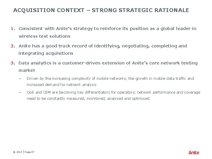 ACQUISITION CONTEXT – STRONG STRATEGIC RATIONALE 1. Consistent with Anite’s strategy to reinforce its