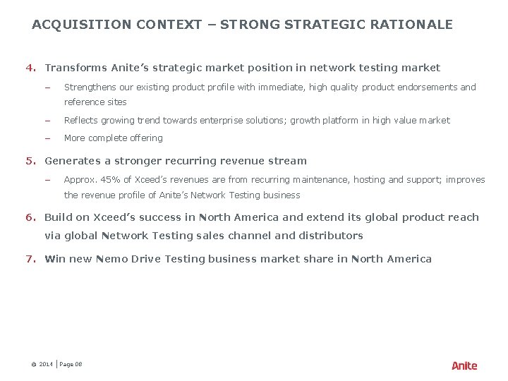 ACQUISITION CONTEXT – STRONG STRATEGIC RATIONALE 4. Transforms Anite’s strategic market position in network