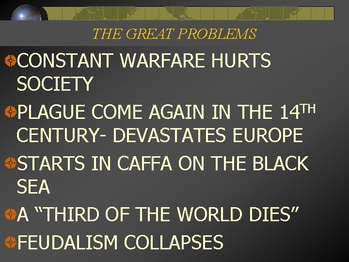 THE GREAT PROBLEMS CONSTANT WARFARE HURTS SOCIETY PLAGUE COME AGAIN IN THE 14 TH