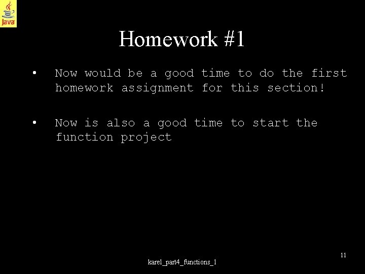 Homework #1 • Now would be a good time to do the first homework