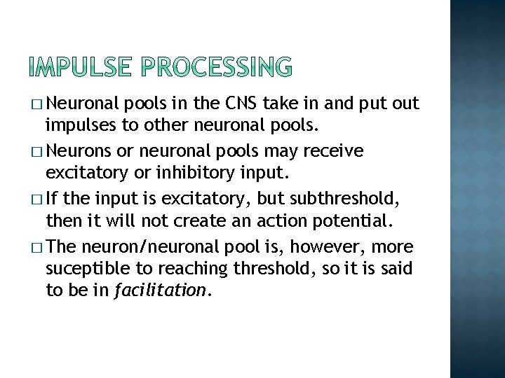 � Neuronal pools in the CNS take in and put out impulses to other � Neuronal pools in the CNS take in and put out impulses to other