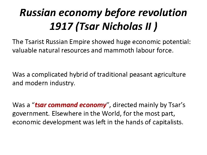 Russian economy before revolution 1917 (Tsar Nicholas II ) The Tsarist Russian Empire showed