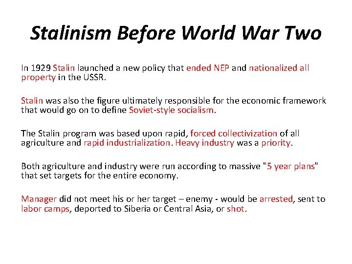 Stalinism Before World War Two In 1929 Stalin launched a new policy that ended