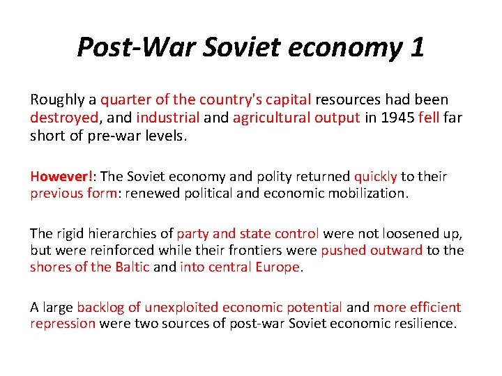 Post-War Soviet economy 1 Roughly a quarter of the country's capital resources had been