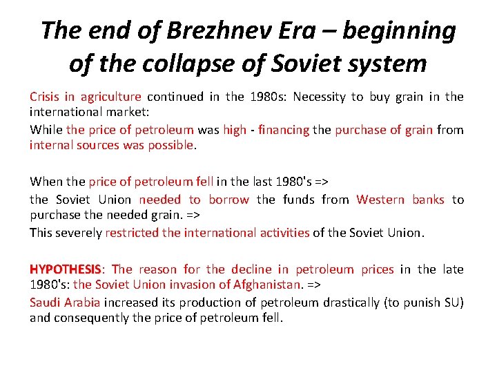 The end of Brezhnev Era – beginning of the collapse of Soviet system Crisis