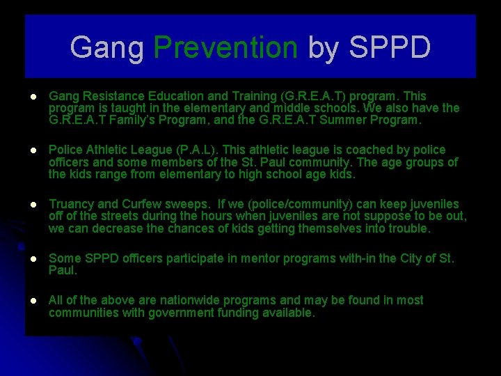 Gang Prevention by SPPD l Gang Resistance Education and Training (G. R. E. A.