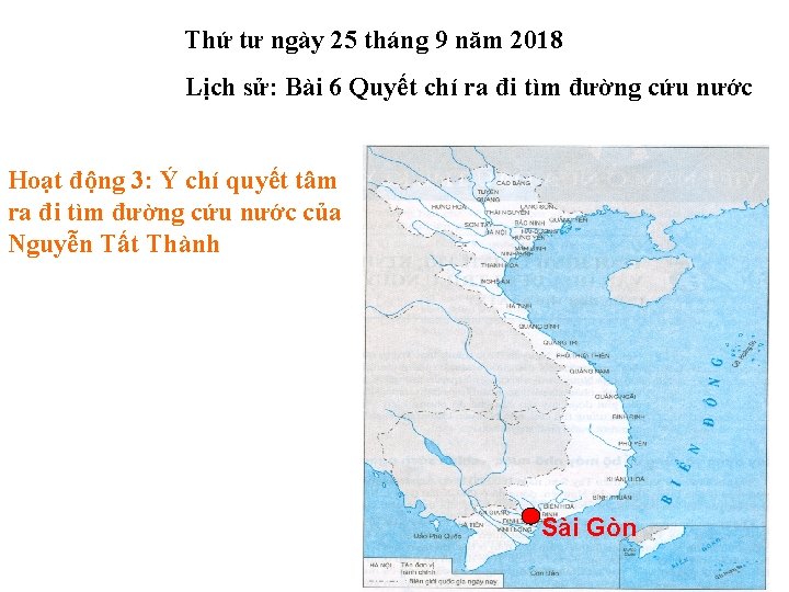 Thứ tư ngày 25 tháng 9 năm 2018 Lịch sử: Bài 6 Quyết chí