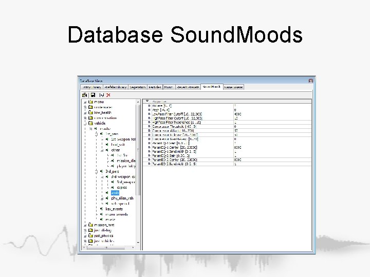 Database Sound. Moods Database Sound. Moods