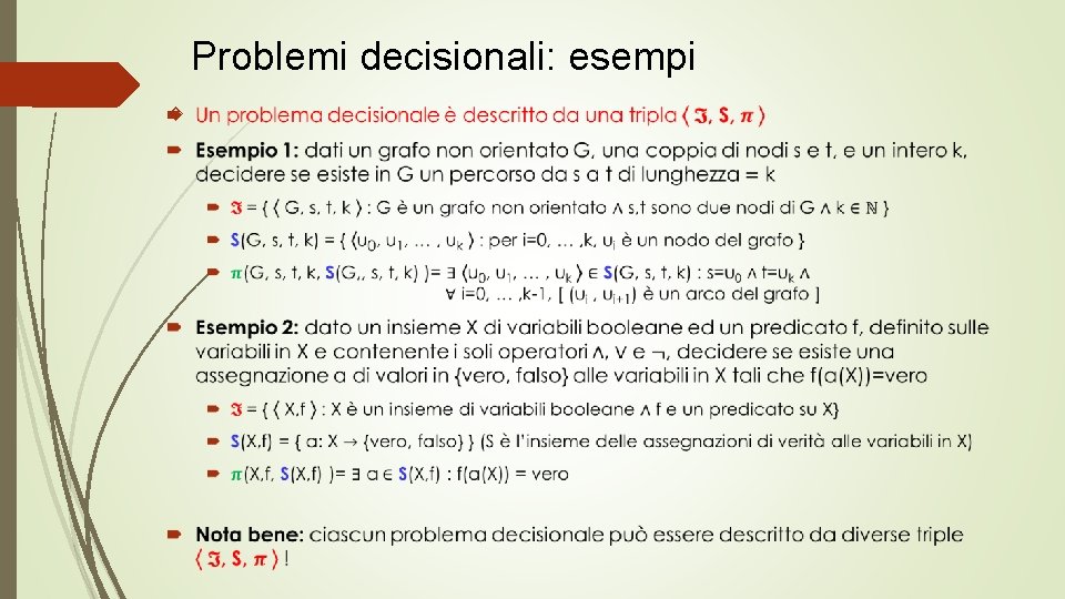 Problemi decisionali: esempi 