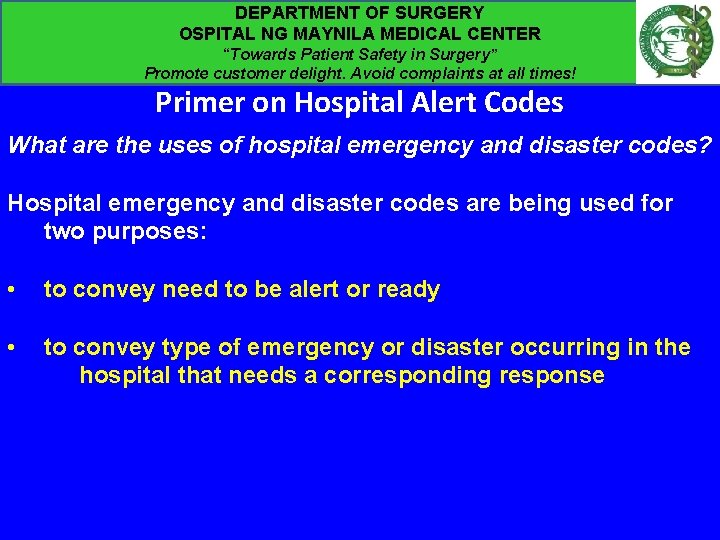 DEPARTMENT OF SURGERY OSPITAL NG MAYNILA MEDICAL CENTER “Towards Patient Safety in Surgery” Promote