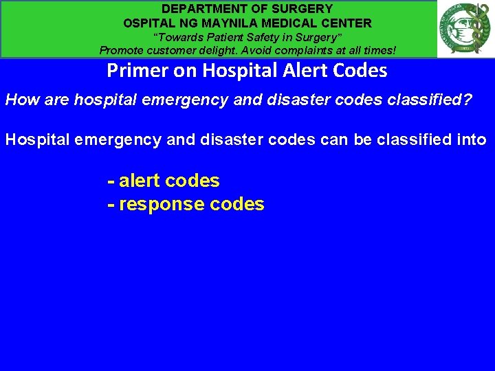 DEPARTMENT OF SURGERY OSPITAL NG MAYNILA MEDICAL CENTER “Towards Patient Safety in Surgery” Promote