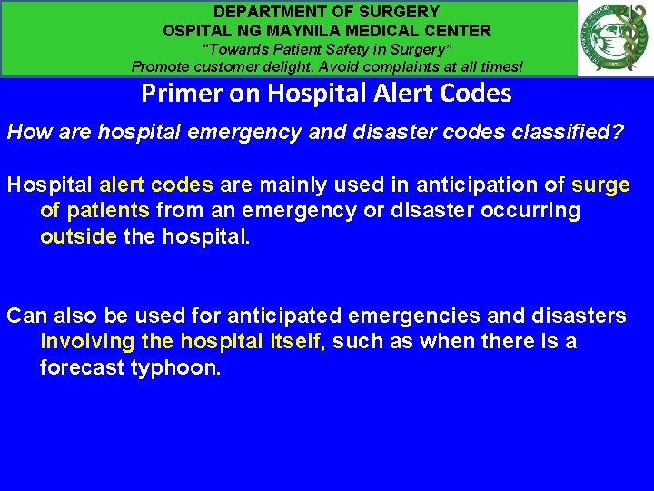 DEPARTMENT OF SURGERY OSPITAL NG MAYNILA MEDICAL CENTER “Towards Patient Safety in Surgery” Promote