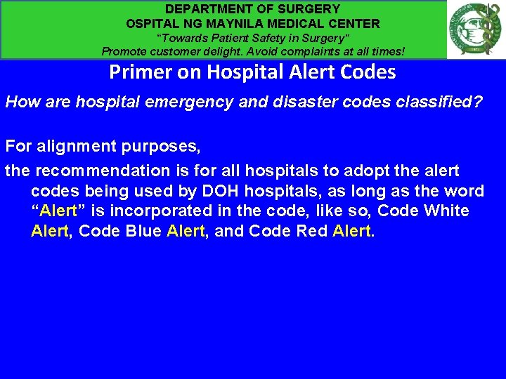 DEPARTMENT OF SURGERY OSPITAL NG MAYNILA MEDICAL CENTER “Towards Patient Safety in Surgery” Promote