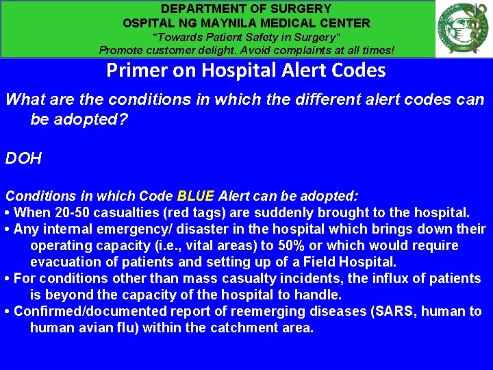 DEPARTMENT OF SURGERY OSPITAL NG MAYNILA MEDICAL CENTER “Towards Patient Safety in Surgery” Promote