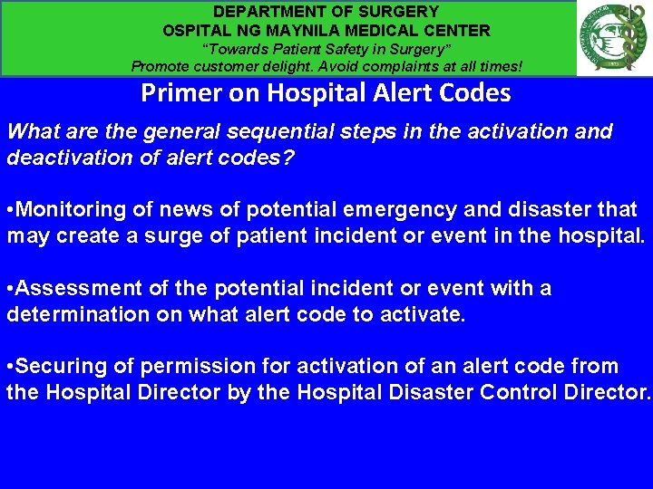 DEPARTMENT OF SURGERY OSPITAL NG MAYNILA MEDICAL CENTER “Towards Patient Safety in Surgery” Promote