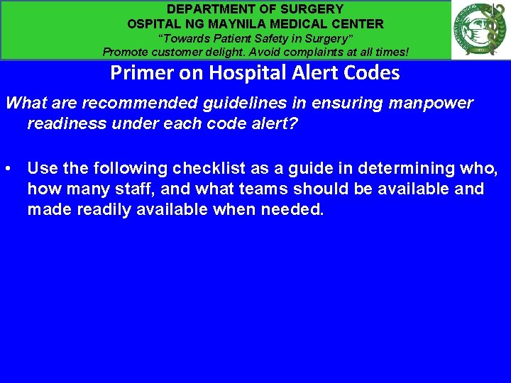 DEPARTMENT OF SURGERY OSPITAL NG MAYNILA MEDICAL CENTER “Towards Patient Safety in Surgery” Promote