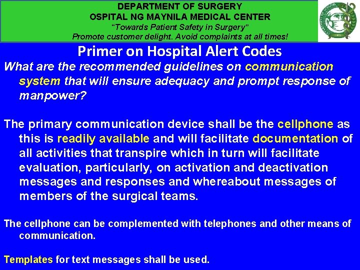 DEPARTMENT OF SURGERY OSPITAL NG MAYNILA MEDICAL CENTER “Towards Patient Safety in Surgery” Promote