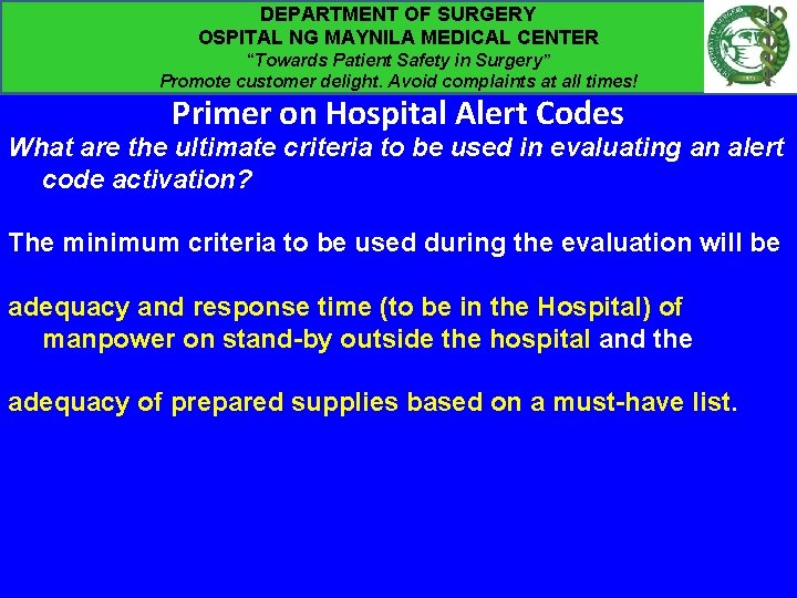 DEPARTMENT OF SURGERY OSPITAL NG MAYNILA MEDICAL CENTER “Towards Patient Safety in Surgery” Promote