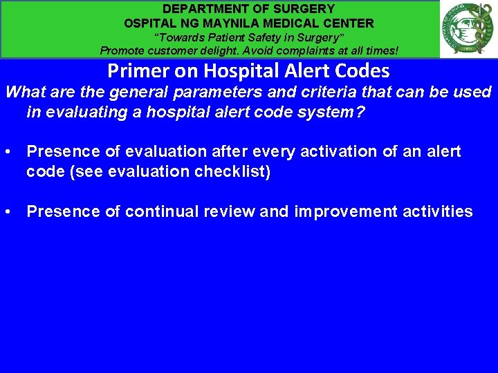 DEPARTMENT OF SURGERY OSPITAL NG MAYNILA MEDICAL CENTER “Towards Patient Safety in Surgery” Promote