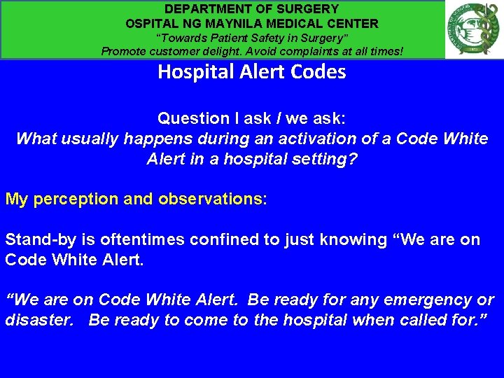 DEPARTMENT OF SURGERY OSPITAL NG MAYNILA MEDICAL CENTER “Towards Patient Safety in Surgery” Promote