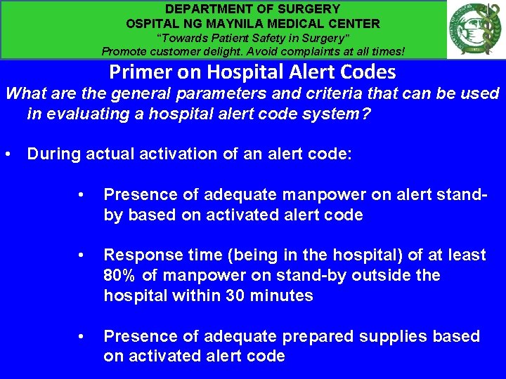 DEPARTMENT OF SURGERY OSPITAL NG MAYNILA MEDICAL CENTER “Towards Patient Safety in Surgery” Promote