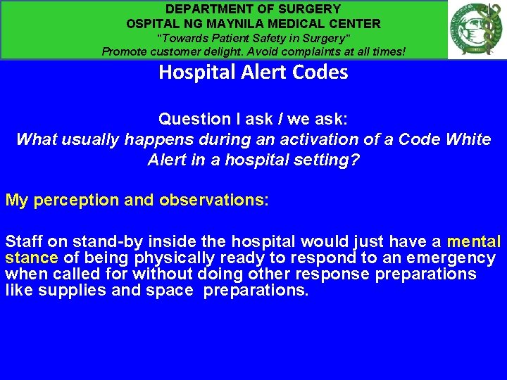 DEPARTMENT OF SURGERY OSPITAL NG MAYNILA MEDICAL CENTER “Towards Patient Safety in Surgery” Promote