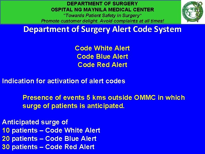 DEPARTMENT OF SURGERY OSPITAL NG MAYNILA MEDICAL CENTER “Towards Patient Safety in Surgery” Promote