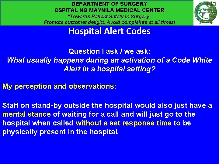 DEPARTMENT OF SURGERY OSPITAL NG MAYNILA MEDICAL CENTER “Towards Patient Safety in Surgery” Promote