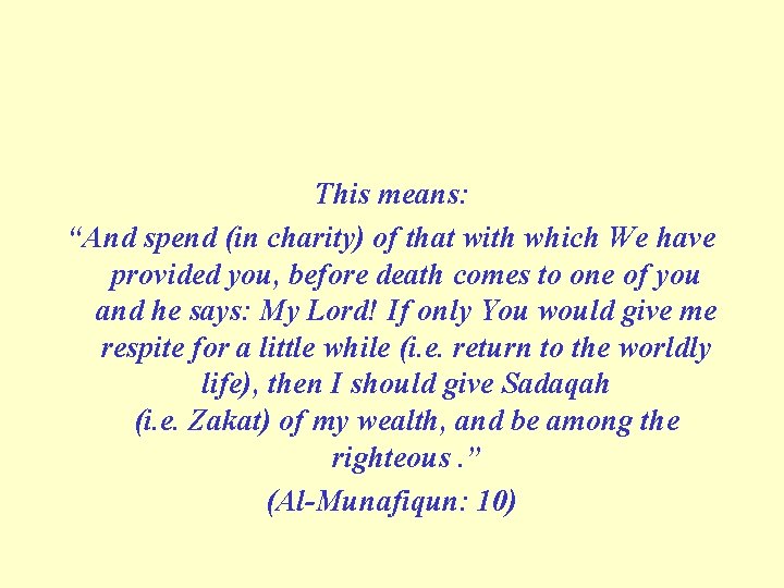 This means: “And spend (in charity) of that with which We have provided you,