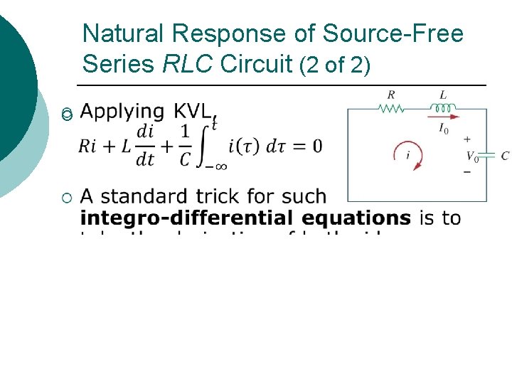 Natural Response of Source-Free Series RLC Circuit (2 of 2) ¡ 