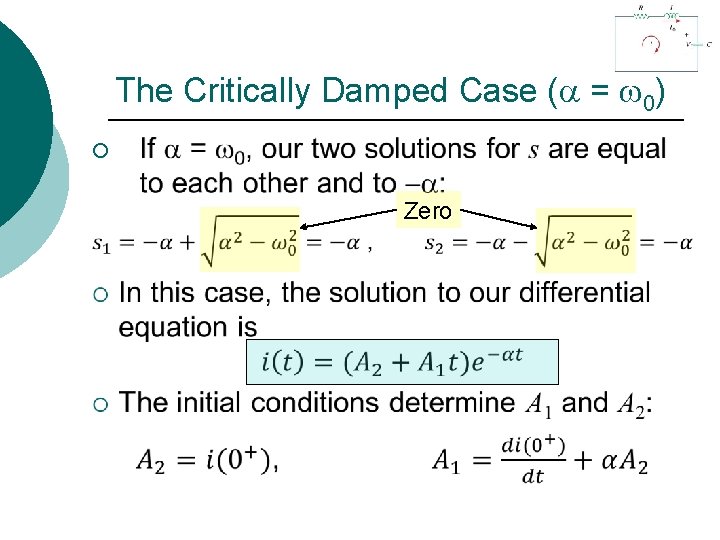 The Critically Damped Case ( = 0) ¡ Zero 