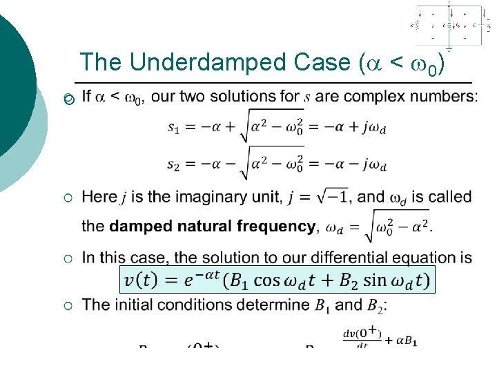 The Underdamped Case ( < 0) ¡ 