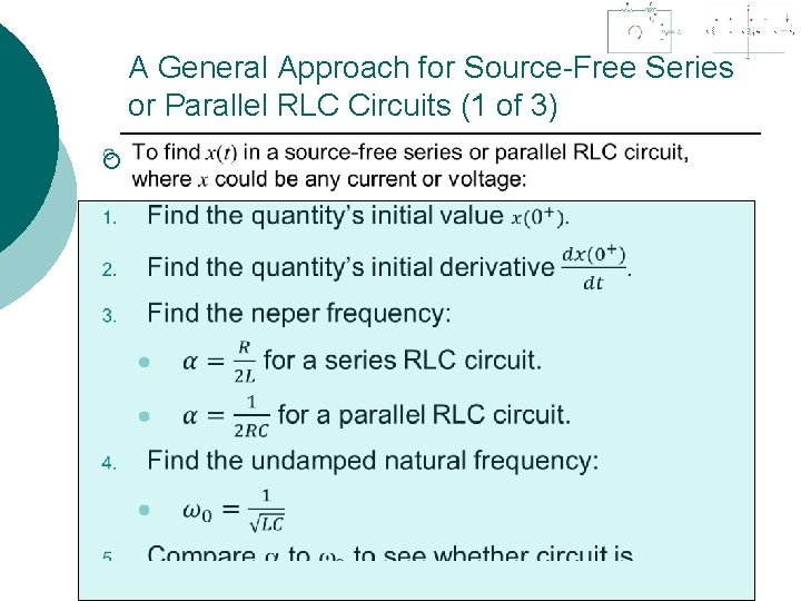 A General Approach for Source-Free Series or Parallel RLC Circuits (1 of 3) ¡