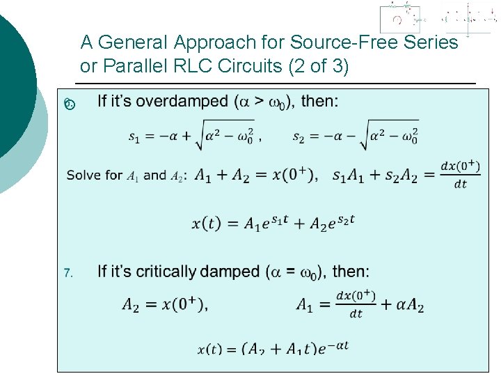 A General Approach for Source-Free Series or Parallel RLC Circuits (2 of 3) ¡