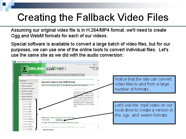 Creating the Fallback Video Files Assuming our original video file is in H. 264/MP