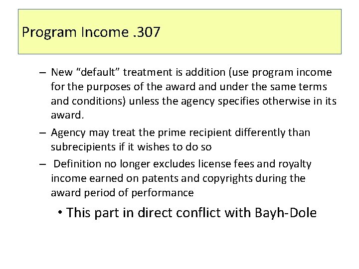 Program Income. 307 – New “default” treatment is addition (use program income for the Program Income. 307 – New “default” treatment is addition (use program income for the